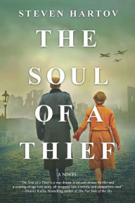 Title: The Soul of a Thief: A Novel, Author: Steven Hartov