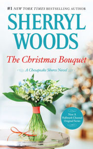 Title: The Christmas Bouquet (Chesapeake Shores Series #11), Author: Sherryl Woods