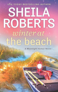 Title: Winter at the Beach (Moonlight Harbor Series #2), Author: Sheila Roberts