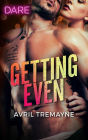 Getting Even: A Scorching Hot Romance