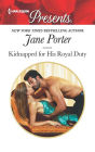 Kidnapped for His Royal Duty: A Contemporary Royal Romance