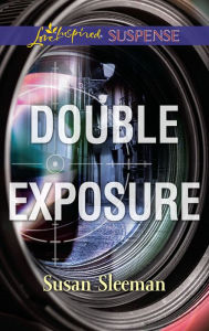 Double Exposure: An Inspirational Private Investigator Romantic Suspense Novel