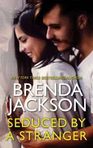 Title: Seduced by a Stranger, Author: Brenda Jackson
