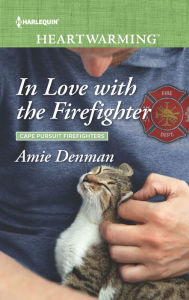 Title: In Love with the Firefighter: A Clean Romance, Author: Amie Denman
