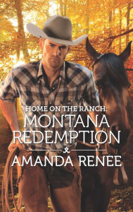 Title: Home on the Ranch: Montana Redemption, Author: Amanda Renee