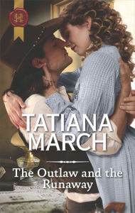 Title: The Outlaw and the Runaway, Author: Tatiana March