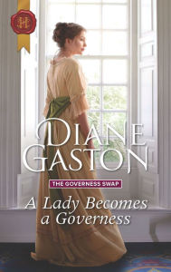 Title: A Lady Becomes a Governess, Author: Diane Gaston