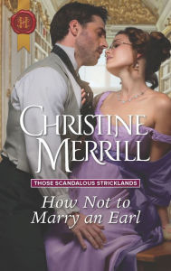 Title: How Not to Marry an Earl, Author: Christine Merrill