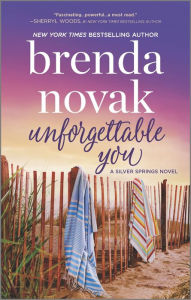 Title: Unforgettable You (Silver Springs Series #5), Author: Brenda Novak
