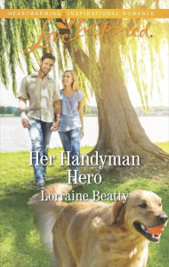 Title: Her Handyman Hero, Author: Lorraine Beatty