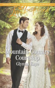 Title: Mountain Country Courtship, Author: Glynna Kaye