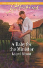A Baby for the Minister: A Fresh-Start Family Romance