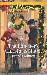 Title: The Rancher's Christmas Match, Author: Brenda Minton
