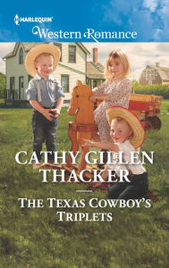Title: The Texas Cowboy's Triplets, Author: Cathy Gillen Thacker
