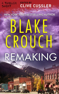 Title: Remaking, Author: Blake Crouch