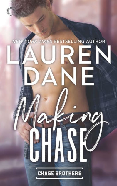 Making Chase Chase Brothers Series 4 By Lauren Dane Ebook Barnes And Noble® 4522