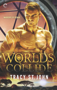 Title: Worlds Collide: An Alien Romance, Author: Tracy St. John