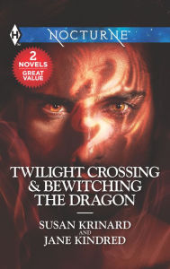 Title: Twilight Crossing & Bewitching the Dragon, Author: Susan Krinard