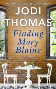 Title: Finding Mary Blaine, Author: Jodi Thomas