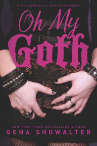 Title: Oh My Goth, Author: Gena Showalter