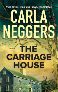 Title: The Carriage House, Author: Carla Neggers