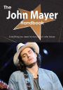 The John Mayer Handbook - Everything You Need to Know about John Mayer