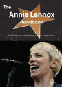 The Annie Lennox Handbook - Everything You Need to Know about Annie Lennox