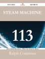 Steam Machine 113 Success Secrets - 113 Most Asked Questions On Steam Machine - What You Need To Know