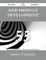 New Product Development 55 Success Secrets - 55 Most Asked Questions On New Product Development - What You Need To Know