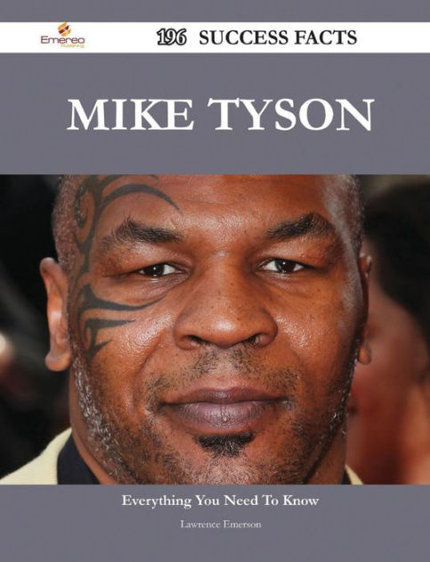 Mike Tyson 196 Success Facts - Everything You Need To Know About Mike ...