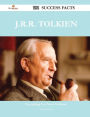 J.R.R. Tolkien 192 Success Facts - Everything You Need to Know about J.R.R. Tolkien