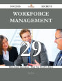 Workforce Management 29 Success Secrets - 29 Most Asked Questions On Workforce Management - What You Need To Know