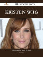 Kristen Wiig 199 Success Facts - Everything you need to know about Kristen Wiig