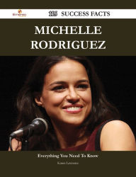 Title: Michelle Rodriguez 115 Success Facts - Everything you need to know about Michelle Rodriguez, Author: Karen Lawrence