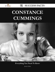 Title: Constance Cummings 71 Success Facts - Everything you need to know about Constance Cummings, Author: Justin Clarke
