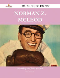 Title: Norman Z. McLeod 46 Success Facts - Everything you need to know about Norman Z. McLeod, Author: Diana Edwards