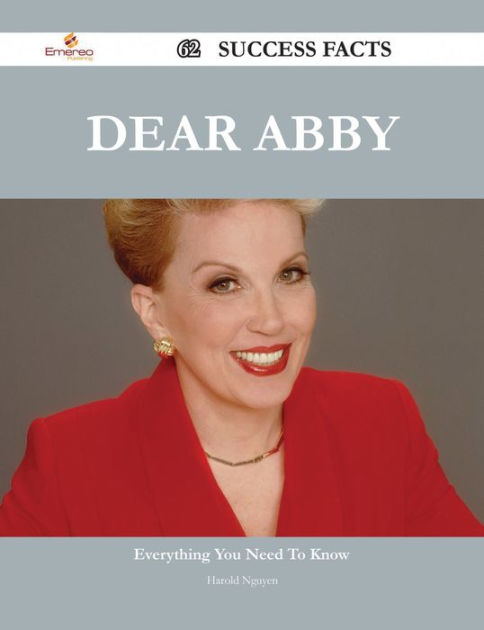 Dear Abby 62 Success Facts - Everything You Need To Know About Dear ...