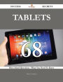 Tablets 68 Success Secrets - 68 Most Asked Questions On Tablets - What You Need To Know