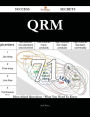 QRM 71 Success Secrets - 71 Most Asked Questions On QRM - What You Need To Know