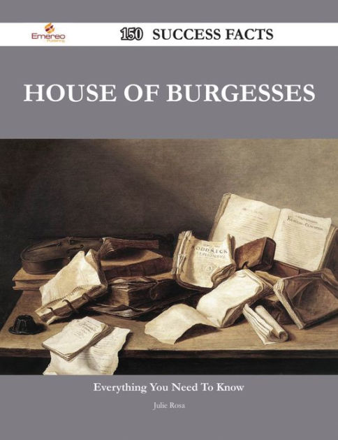 house-of-burgesses-150-success-facts-everything-you-need-to-know