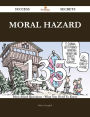 Moral Hazard 135 Success Secrets - 135 Most Asked Questions On Moral Hazard - What You Need To Know