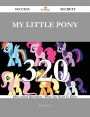 My Little Pony 320 Success Secrets - 320 Most Asked Questions On My Little Pony - What You Need To Know