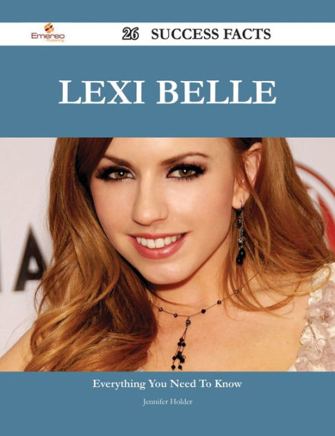 Lexi Belle 26 Success Facts Everything You Need To Know About Lexi