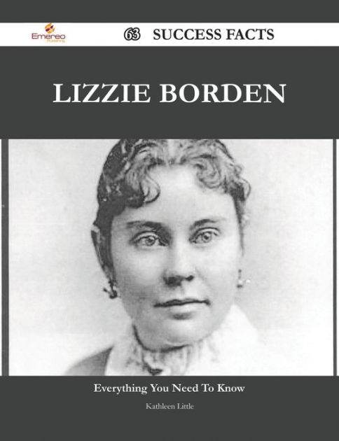 Lizzie Borden 63 Success Facts - Everything you need to know about