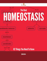 Title: The Real Homeostasis - 62 Things You Need To Know, Author: Cynthia Davis