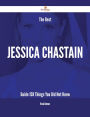 The Best Jessica Chastain Guide - 159 Things You Did Not Know