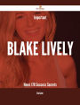 Important Blake Lively News - 170 Success Secrets