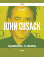 A Source Of John Cusack Inspiration - 219 Things You Did Not Know
