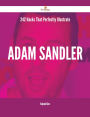 242 Hacks That Perfectly Illustrate Adam Sandler