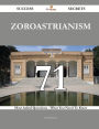 Zoroastrianism 71 Success Secrets - 71 Most Asked Questions On Zoroastrianism - What You Need To Know